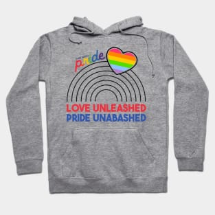 Love Unleashed, Pride Unabashed Hoodie